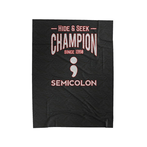 Hide & Seek Champion Since 1960 Semicolon Velveteen Blanket