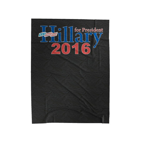 Hillary Clinton For President 2016 1 Velveteen Blanket