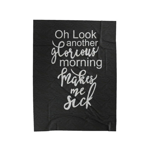 Hocus Pocus Another Glorious Morning Makes Me Sick Funny Halloween Velveteen Blanket