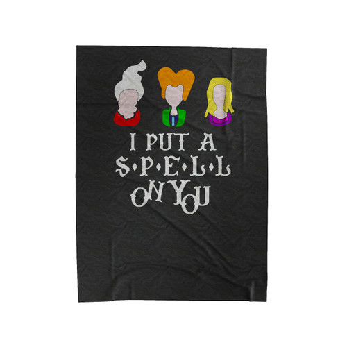 Hocus Pocus I Put Spell On You Sanderson Sisters Velveteen Blanket
