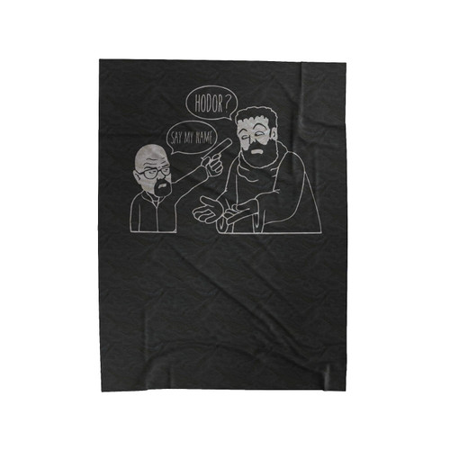 Hodor Breaking Bad Funny Game Of Thrones Inspired Velveteen Blanket