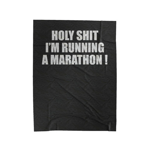 Holy Shit I'm Running A Marathon Velveteen Blanket