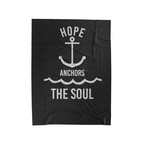 Hope Anchors The Soul Christian Velveteen Blanket
