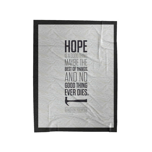 Hope Is A Good Thing Shawshank Redemption Movies Velveteen Blanket