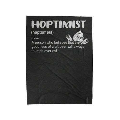 Hoptimist Craft Beer Love Brewer Snob Drinking Bartender Velveteen Blanket