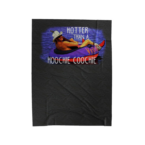 Hotter Than A Hoochie Coochie Velveteen Blanket