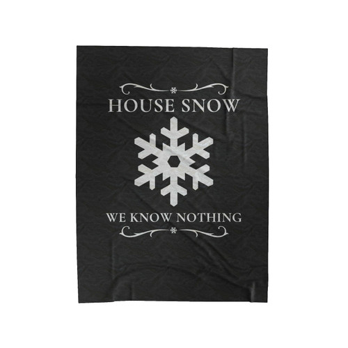 House Snow We Know Nothing Velveteen Blanket