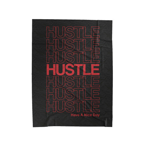 Hustle Have A Nice Day Velveteen Blanket