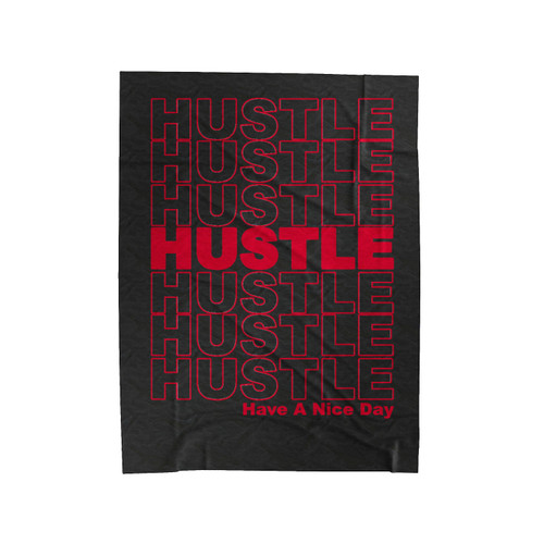 Hustle Have A Nice Day 1 Velveteen Blanket
