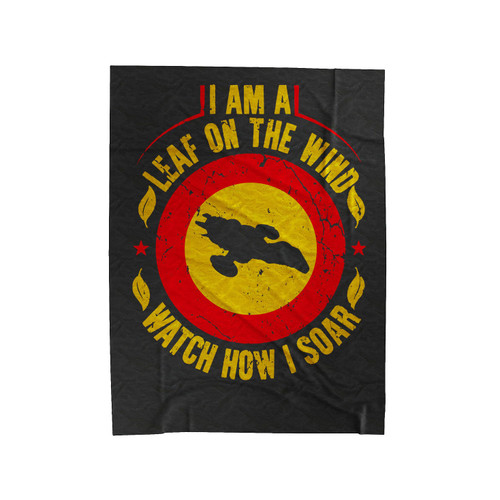 I Am A Leaf On The Wind, Watch How I Soar Velveteen Blanket