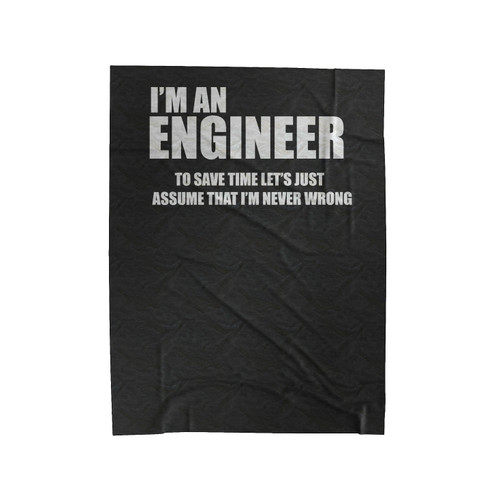 I Am An Engineer Gift For Engineer Funny Profession Velveteen Blanket