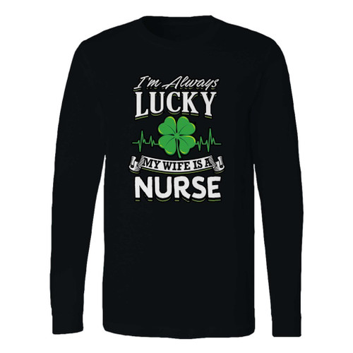 This classic fit patricks lucky to be married to nurse long sleeve shirt is casually elegant and very comfortable. With fine quality print to make one stand out, it's a perfect fit for every occasion.