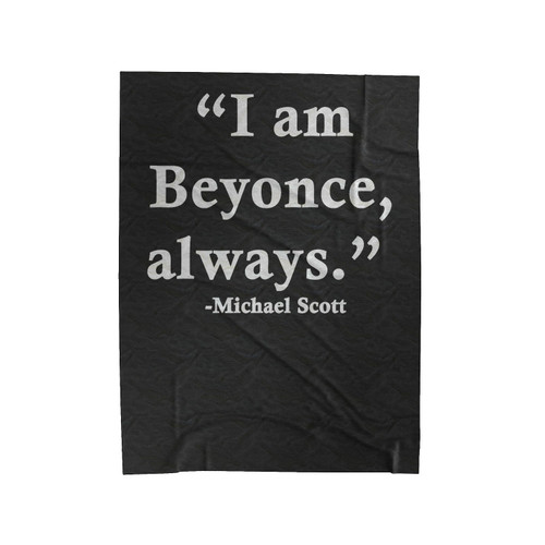 I Am Beyonce Always Velveteen Blanket