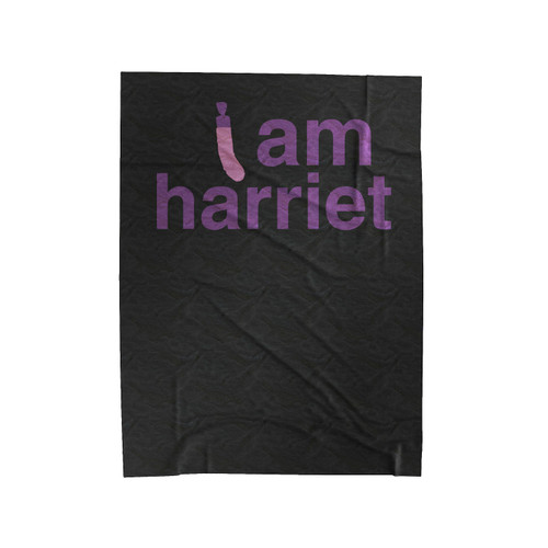 I Am Harriet Funny Humor Tv Show Velveteen Blanket