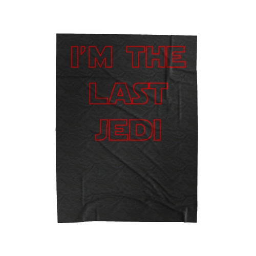 I Am The Last Jedi Velveteen Blanket