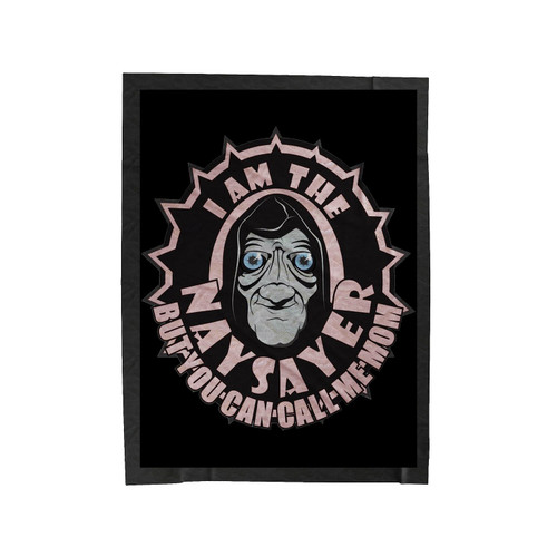 I Am The Naysayer But You Can Call Me Mom Velveteen Blanket
