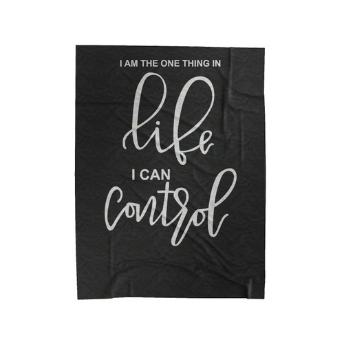 I Am The One Thing In Life I Can Control Hamilton Quote 1 Velveteen Blanket