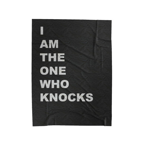 I Am The One Who Knocks Walter White Quote Breaking Bad Velveteen Blanket