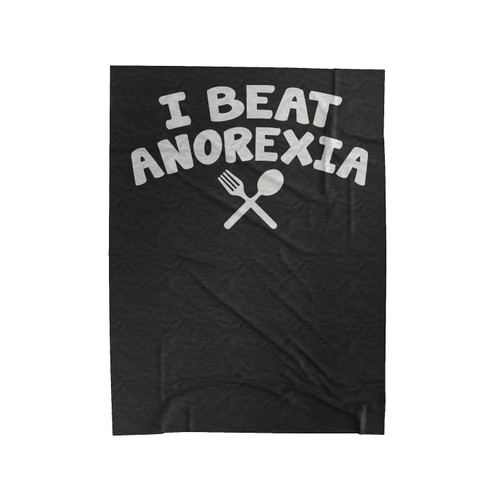 I Beat Anorexia Velveteen Blanket
