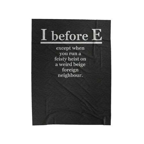 I Before E Except When You Run Funny Grammar Velveteen Blanket
