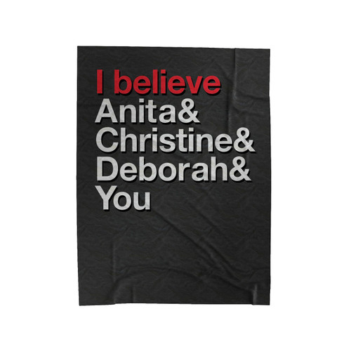I Believe Anita & Christine & Deborah Velveteen Blanket