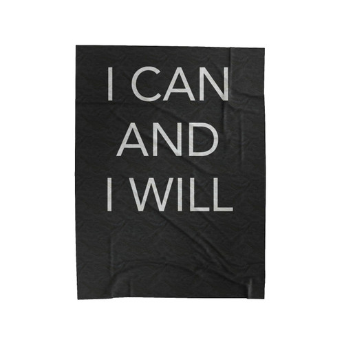 I Can And I Will Inspirational Text Motivanional Quote Saying Velveteen Blanket