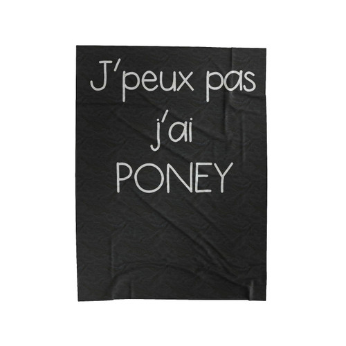 I Can't I Pony Velveteen Blanket