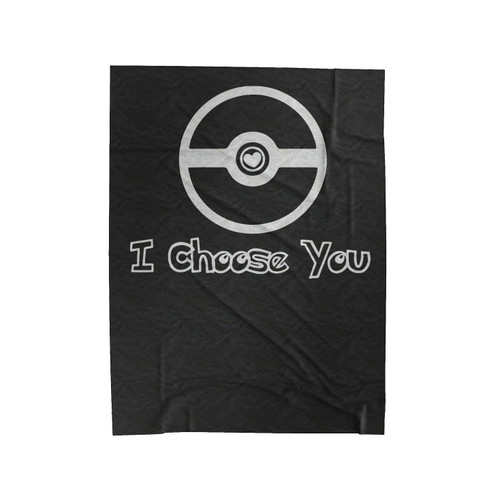 I Choose You Velveteen Blanket