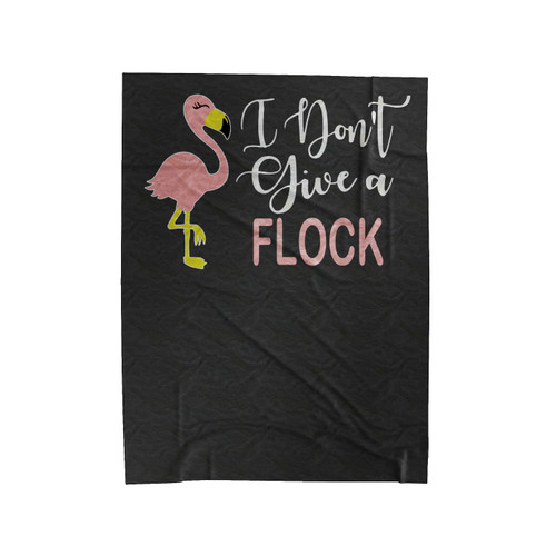 I Don't Give A Flock Humor Flamingo Funny Velveteen Blanket