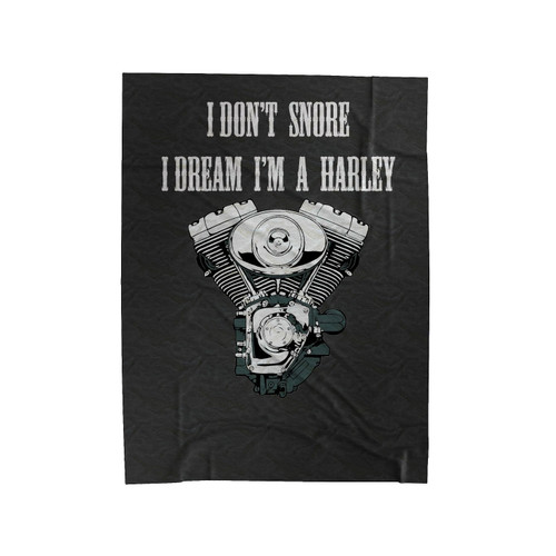 I Don't Snore I Dream I'm A Harley Funny Harley Davidson Gift Velveteen Blanket