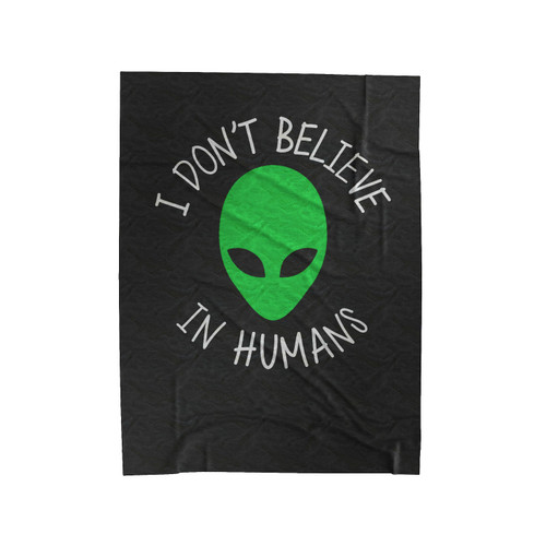 I Dont Believe In Humans 1 Velveteen Blanket