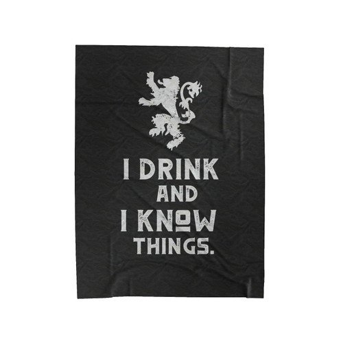 I Drink And I Know Things Game Of Thrones Inspired Velveteen Blanket