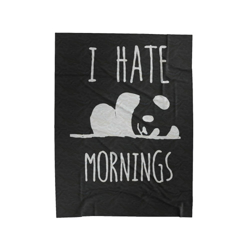 I Hate Mornings Panda Velveteen Blanket