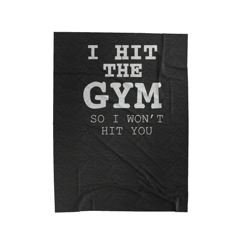 I Hit The Gym Motivational Velveteen Blanket