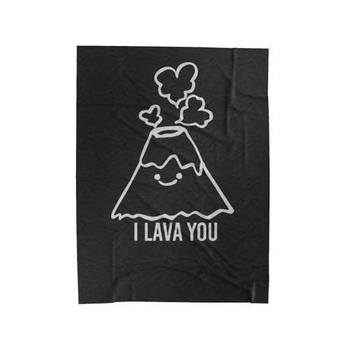 I Lava You I Love You Valentine Anniversary Velveteen Blanket