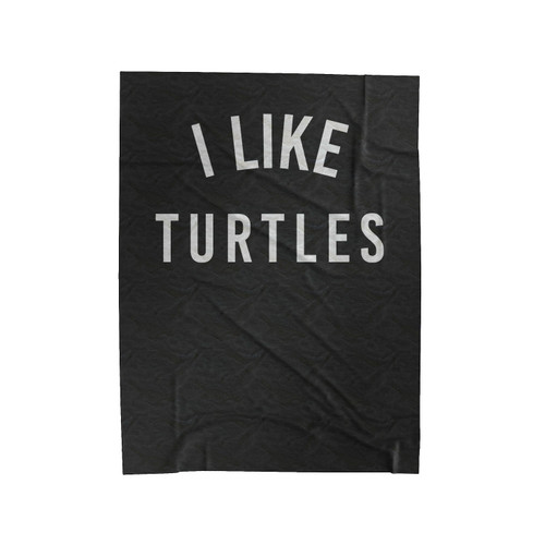 I Like Turtles Velveteen Blanket