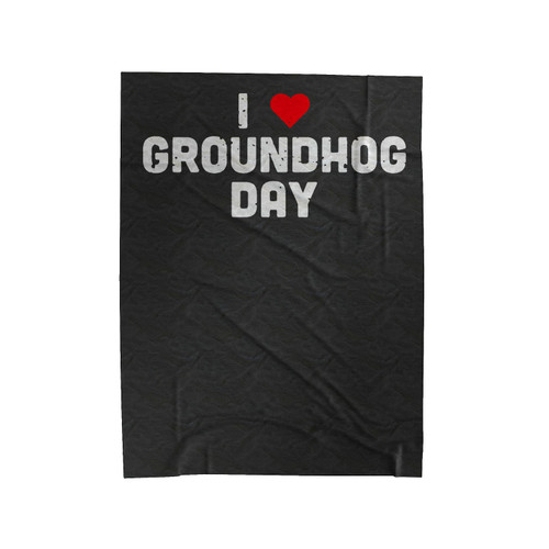 I Love Groundhog Day Velveteen Blanket