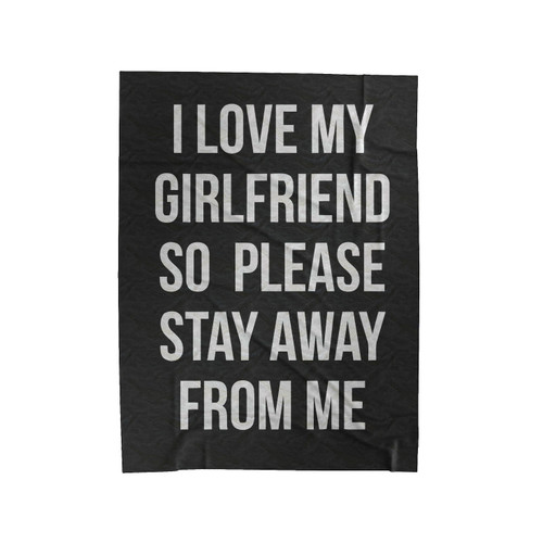 I Love My Girlfriend Quotes Yoga Gym Running Sport Funny Quotes Velveteen Blanket