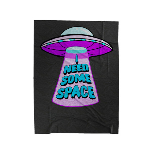 I Need Some Space Ufo Velveteen Blanket