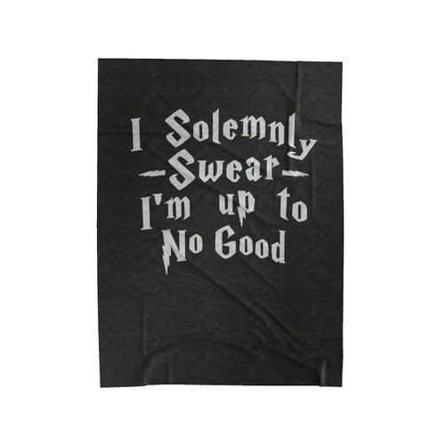 I Solemnly Swear Im Up To No Good Velveteen Blanket