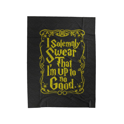 I Solemnly Swear That Im Up To No Good Velveteen Blanket