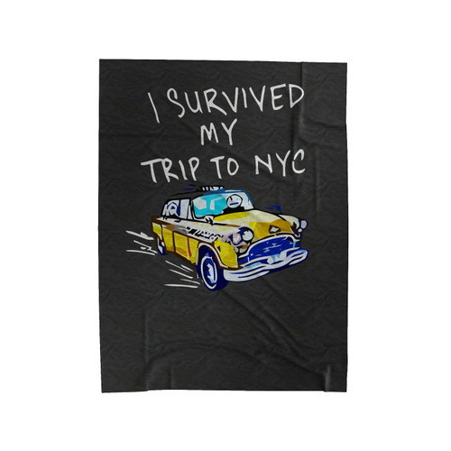 I Survived My Trip To Nyc Funny Velveteen Blanket