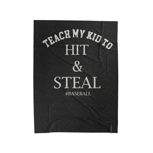 I Teach My Kids To Hit & Steal #Baseball Velveteen Blanket