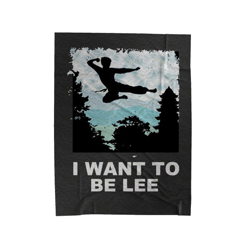 I Want To Be Lee Velveteen Blanket