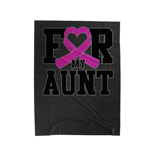 I Wear Pink For My Aunt Velveteen Blanket