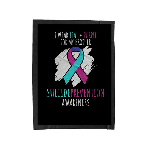 I Wear Teal Purple For My Brother Suicide Prevention Awareness Velveteen Blanket