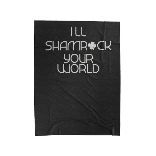 I'Ll Shamrock Your World, Slouchy. St. Patricks Day Velveteen Blanket