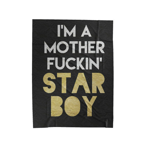 I'm A Mother Fuckingstarboy Velveteen Blanket