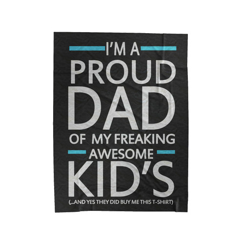 I'm A Proud Dad Of My Freaking Awesome Kids Funny Velveteen Blanket