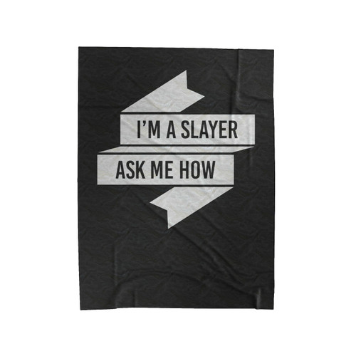 I'm A Slayer Ask Me How Joss Whedon Buffy Quote Buffy The Vampire Slayer Velveteen Blanket
